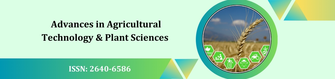 Advances in Agricultural Technology & Plant Sciences 