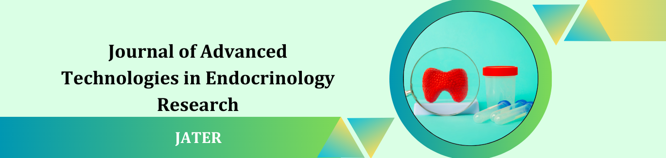 Journal of Advanced Technologies in Endocrinology Research 
