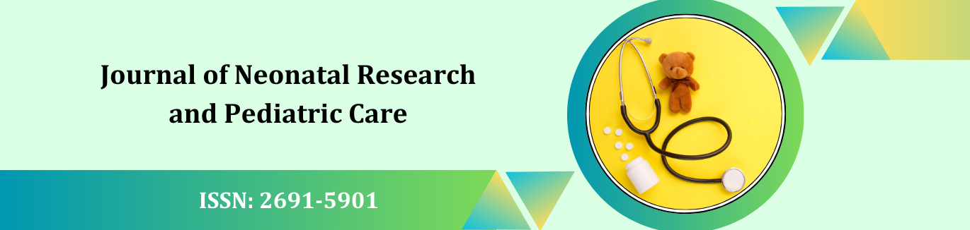 Journal of Neonatal Research and Pediatric Care 